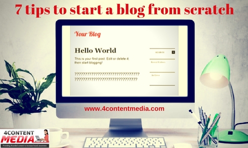 7 tips to start a blog from scratch