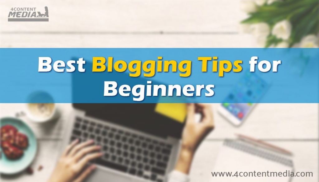 Best Blogging Tips For Beginners